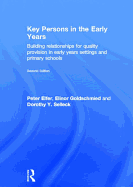 Key Persons in the Early Years: Building Relationships for Quality Provision in Early Years Settings and Primary Schools
