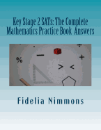 Key Stage 2 Sats: The Complete Mathematics Practice Book Levels 3 - 5: Answers