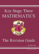 Key Stage Three Mathematics: The Revision Guide