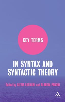 Key Terms in Syntax and Syntactic Theory - Luraghi, Silvia, Dr., and Parodi, Claudia