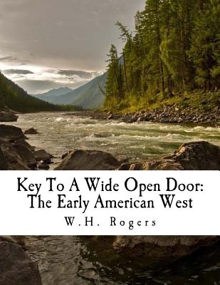 Key To A Wide Open Door - Rogers, W H