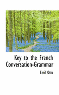 Key to the French Conversation-Grammar