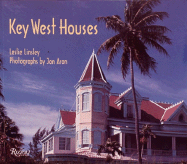 Key West Houses - Linsley, Leslie, and Aron, Jon (Photographer)