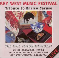 Key West Music Festival: Tribute to Enrico Caruso - David Crawford (vocals); Key West Festival Orchestra; Thomas M. Sleeper (conductor)