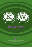 Key Words 8 2010: A Journal of Cultural Materialism ('Labouring Class Writing")