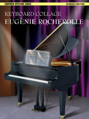 Keyboard Collage - Rocherolle, Eugnie R (Composer)
