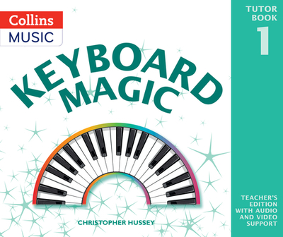 Keyboard Magic: Teacher's Book (with Downloads) - Hussey, Christopher
