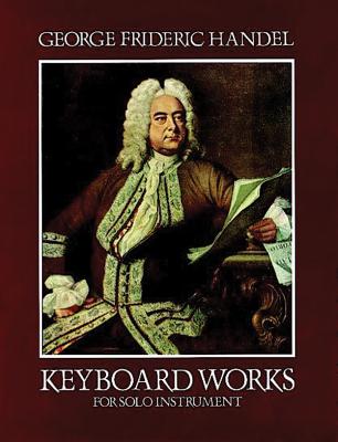 Keyboard Works For Solo Instruments - Handel, George Frideric