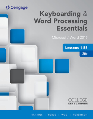 Keyboarding and Word Processing Essentials Lessons 1-55: Microsoft Word 2016, Spiral Bound Version - Vanhuss, Susie, and Forde, Connie, and Woo, Donna