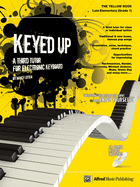 Keyed Up -- The Yellow Book: A Third Tutor for Electronic Keyboard, Book & CD