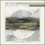 Keyes/Wearing Thin - Split EP