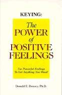 Keying: The Power of Positive Feelings