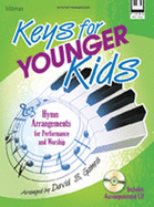 Keys for Younger Kids: Hymn Arrangements for Performance and Worship