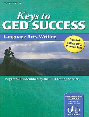 Keys to GED Success: Language Arts, Writing - Steck-Vaughn Company (Creator)
