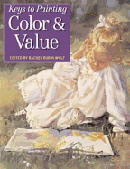 Keys to Painting: Color & Tonal Value