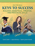 Keys to Success: Building Analytical, Creative, and Practical Skills