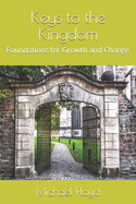 Keys to the Kingdom: Foundations for Growth and Change