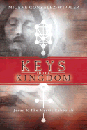 Keys to the Kingdom: Jesus & the Mystic Kabbalah