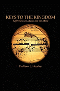 Keys to the Kingdom: Reflections on Music and the Mind