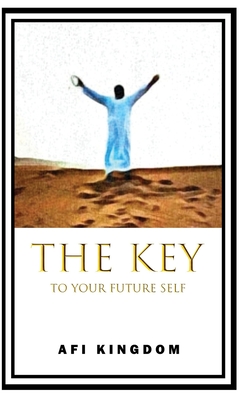 Keys to Your Future Self - Kingdom, Afi