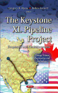 Keystone XL Pipeline Project: Proposals & Considerations