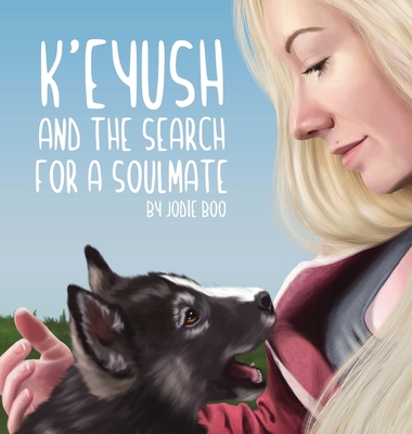 K'eyush: And The Search For A Soulmate - 