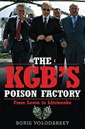 Kgb's Poison Factory: from Lenin to Litvinenko
