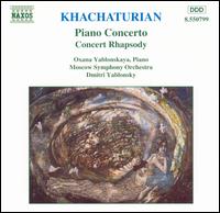 Khachaturian: Piano Concerto; Concert Rhapsody - Oxana Yablonskaya (piano); Moscow Symphony Orchestra; Dmitry Yablonsky (conductor)