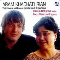 Khachaturian: Violin Sonatas & Dances from Gayaneh & Spartacus - Hideko Udagawa / Boris Berezovsky