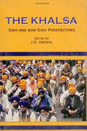 Khalsa: Sikh & Non-Sikh Perspectives - Grewal, J S