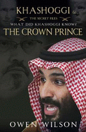 Khashoggi and The Crown Prince: The Secret Files