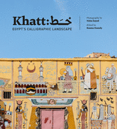 Khatt: Egypt's Calligraphic Landscape