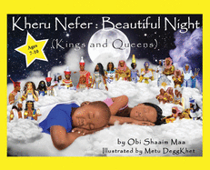 Kheru Nefer: Beautiful Night (Kings and Queens) Ages 7 to 10: Beautiful Night (Kings and Queens) Ages 7 to 10: Beautiful Night
