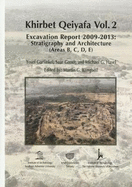 Khirbet Qeiyafa: Excavation Report 2009-2013 Stratigraphy and Architecture (Areas B C D E)