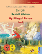 ki Dilli Resimli Kitab m - My Bilingual Picture Book (Trke /  ngilizce): Sefa'n n en gzel ocuk ykleri tek ciltte, sesli kitap ve video dahil