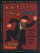 Kibitzers and Fools: Tales My Zayda Told Me