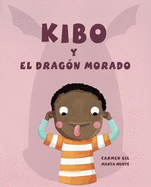 Kibo Y El Drag?n Morado (Kibo and the Purple Dragon)