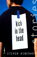 Kick in the Head: Stories