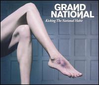 Kicking the National Habit [Bonus Tracks] - Grand National