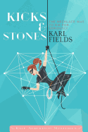 Kicks & Stones