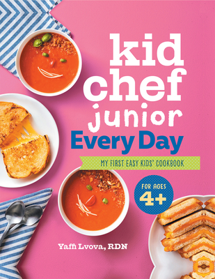 Kid Chef Junior Every Day: My First Easy Kids' Cookbook - Lvova, Yaffi