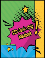 KID Comic strip Notebook: Create and Draw your own amazing Cartooning comic with this Comic Book for KID and Teen