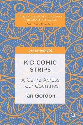 Kid Comic Strips: A Genre Across Four Countries - Gordon, Ian