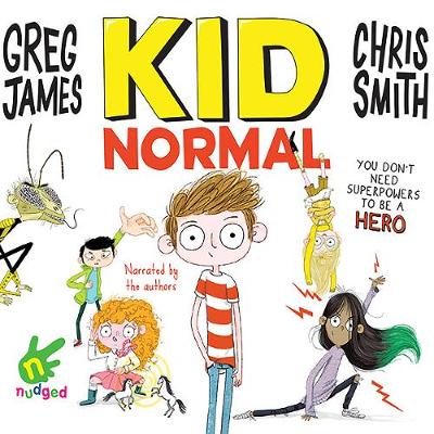 Kid Normal - Smith, Chris (Read by), and James, Greg (Read by)
