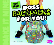 Kid Style: Boss Backpacks for You!