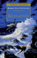 Kidnapped: Being Memoirs of the Adventures of David Balfour in the Year 1751