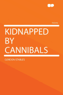 Kidnapped by Cannibals