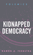 Kidnapped Democracy