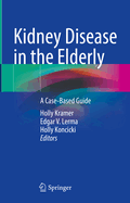 Kidney Disease in the Elderly: A Case-Based Guide