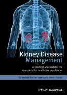 Kidney Disease Management: A Practical Approach for the Non-Specialist Healthcare Practitioner
